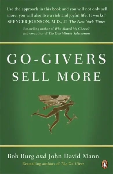 Go-Givers Sell More - John David Mann, Bob Burg