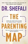 The Parenting Map - Shefali Tsabaryová