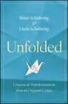 Unfolded - Brian Schubring, Linda Schubring