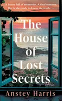 The House of Lost Secrets - Anstey Harris