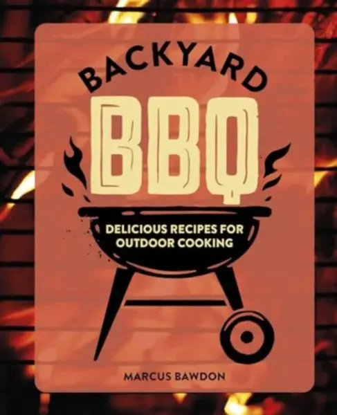 Backyard BBQ - Marcus Bawdon