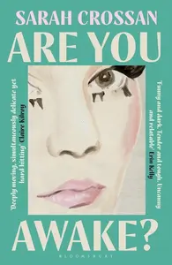 Are You Awake - Sarah Crossan