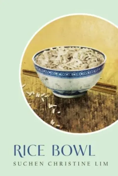 Rice Bowl - Suchen Christine Lim