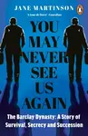 You May Never See Us Again - Jane Martinson
