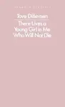 There Lives a Young Girl in Me Who Will Not Die - Tove Ditlevsenová