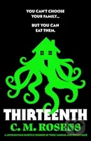 Thirteenth (A Lovecraftian eldritch horror of toxic families and female rage) - kniha z kategorie Mýty, pověsti a legendy