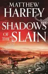 Shadows of the Slain - Matthew Harffy - kniha z kategorie Beletrie
