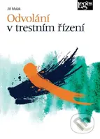 Odvolání v trestním řízení - Jiří Mulák - kniha z kategorie Právo