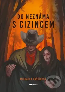 Do neznáma s cizincem - Michaela Vaščíková - kniha z kategorie Romantická