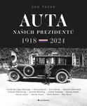 Kniha: Auta našich prezidentů od Tuček Jan
