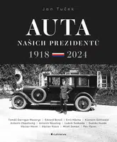 Kniha: Auta našich prezidentů od Tuček Jan