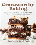 Craveworthy Baking (Delicious Dairy-Free and Gluten-Free Cakes, Cookies, Breads, and More) - kniha z kategorie Zdraví a životní styl