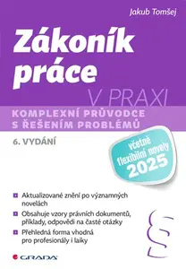 Kniha: Zákoník práce v praxi - 6. vydání od Tomšej Jakub