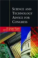 Science and Technology Advice for Congress - Jon M. Peha, M. Granger Morgan