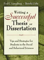Writing a Successful Thesis or Dissertation - Beverly J Irby, Fred C. Lunenburg