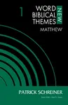 Matthew, Volume 1 - Patrick Schreiner