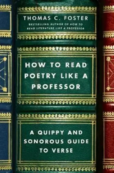 How to Read Poetry Like a Professor - Thomas C. Foster