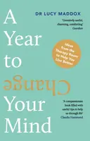 A Year to Change Your Mind - Dr Lucy Maddox
