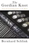 The Gordian Knot - Prof Bernhard Schlink