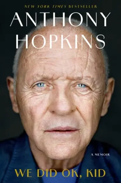 We Did OK, Kid - Anthony Hopkins