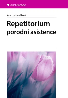 E-kniha: Repetitorium porodní asistence od Hanáková Anežka