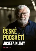 České podsvětí Josefa Klímy (poškozená) - Josef Klíma