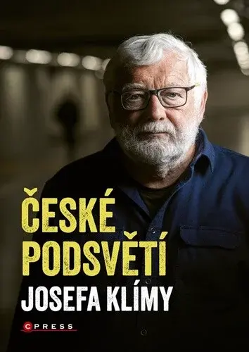 České podsvětí Josefa Klímy (poškozená) - Josef Klíma