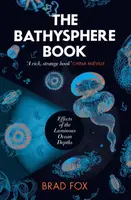The Bathysphere Book - Brad Fox