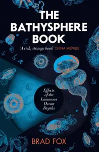 The Bathysphere Book - Brad Fox