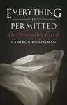 Everything Is Permitted - Cameron Kunzelman