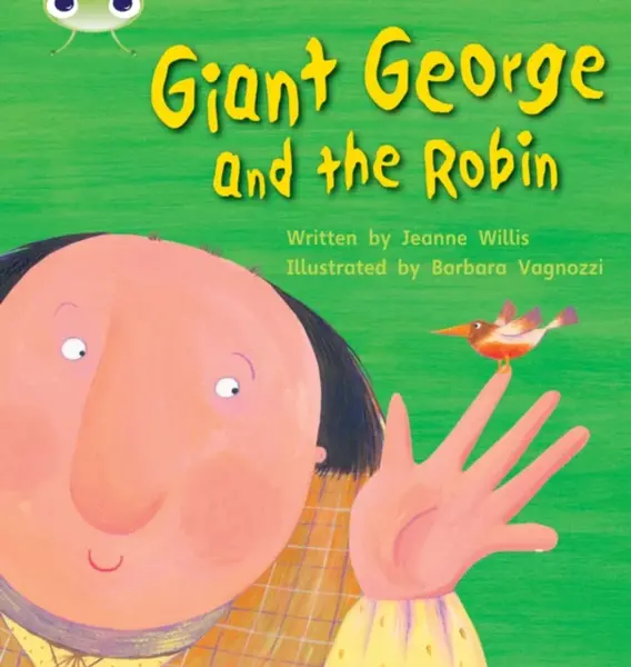 Bug Club Phonics - Phase 5 Unit 25: Giant George and Robin - Willis Jeanne