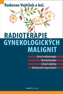 Radioterapie gynekologických malignit - Radovan Vojtíšek