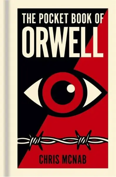 Pocket Book of Orwell - Chris McNab