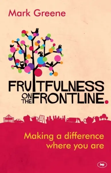 Fruitfulness on the Frontline - Antony Billington and Mark Greene