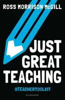 Just Great Teaching - Ross Morrison McGill