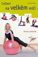 E-kniha: Cvičení na velkém míči od Jarkovská Helena