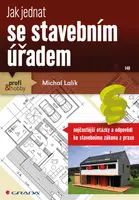 E-kniha: Jak jednat se stavebním úřadem od Lalík Michal