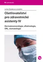 E-kniha: Ošetřovatelství pro zdravotnické asistenty IV od Slezáková Lenka