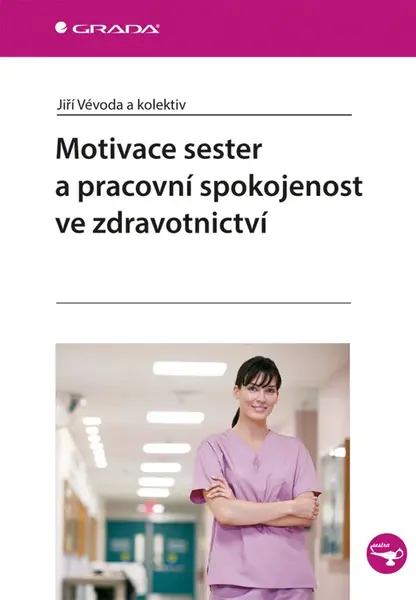 E-kniha: Motivace sester a pracovní spokojenost ve zdravotnictví od Vévoda Jiří