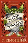 Nine Goblins - T. Kingfisher - kniha z kategorie Fantasy