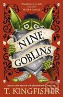 Nine Goblins - T. Kingfisher - kniha z kategorie Beletrie