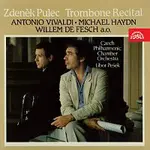 Zdeněk Pulec, Filharmonický komorní orchestr, Libor Pešek – Recitál pro trombón /Vivaldi, Haydn, Fesch,...