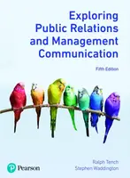 Exploring Public Relations and Management Communication - Ralph Tench, Stephen Waddington
