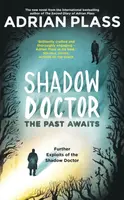 Shadow Doctor: The Past Awaits (Shadow Doctor Series) - Adrian Plass