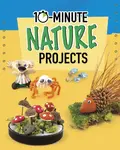 10-Minute Nature Projects - Olson Elsie