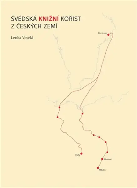 Švédská knižní kořist z českých zemí - Lenka Veselá