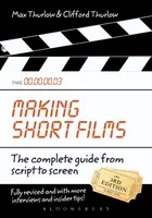 Making Short Films, Third Edition - Clifford Thurlow, Max Thurlow