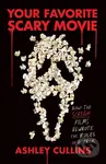 Your Favorite Scary Movie (How the Scream Films Rewrote the Rules of Horror) - kniha z kategorie Umění, design a architektura