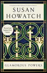 Glamorous Powers (New Edition) - Susan Howatch