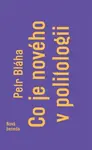 Co je nového v politologii - Petr Bláha